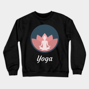 All I Need Is Love And Yoga And A Dog Crewneck Sweatshirt